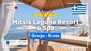🇬🇷 Mitsis Laguna Resort & Spa 5* &ndash; luksusowy hotel przy plaży na Krecie | All Inclusive #wakacje