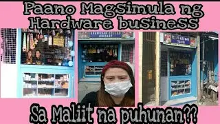 Paano magsimula ng Hardware business sa Maliit na puhunan??
