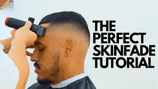 THE PERFECT SKINFADE TUTORIAL