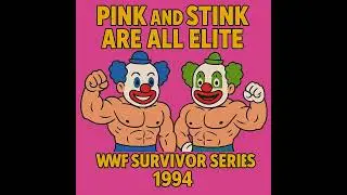 Pink and Stink Are All Elite - WWF Survivor Series 1994
