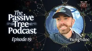 The Passive Tree Podcast 19 - @YungYdoc Talks PoE 2 & Content Creation