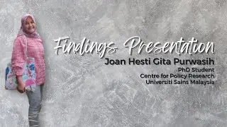 Reevany supervision - Joan H. G. Purwasih findings presentation at Centre for Policy Research, USM