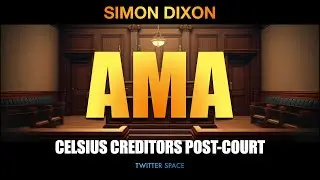 Celsius Creditors Post-Court AMA - Защита заявок NovaWulf