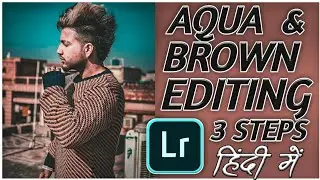 Редактирование Aqua и Brown в 3 ШАГА только с помощью Adobe Lightroom на хинди на мобильном устройстве || GURJOT CREATIONS