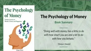 The Psychology of Money: Understanding How Our Minds Shape Financial Success
