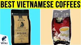 10 Best Vietnamese Coffees 2019