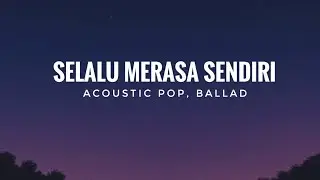 SangKan Nada - Selalu Merasa Sendiri #laguemosional  #lagumenyentuhhati #laguhati #lagumotivasi