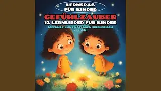 Stolz und Stark (Gef&uuml;hls Lernlied f&uuml;r Kinder)