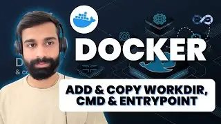 Class - 9 ADD & COPY workdir, CMD & EntryPoint | Docker Training