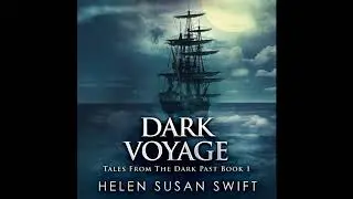 Audiobook (Horror / Mystery / Sea): Dark Voyage by Helen Susan Swift [narrated by Edison McDaniels]