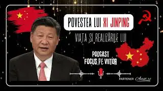 Xi Jinping &ndash; His Life and Achievements 🎧 Podcast FOCUS ON THE FUTURE