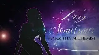 [FREE] Try Sometimes Prod. Marz Tha Alchemist