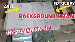 MENGATASI HASIL FOTOCOPY BACKGROUND HITAM CANON IR 5075