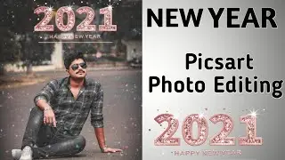 Happy New year 2021 Photo Editing In PicsArt || New Year Photo Editing 2021 || New Year Editing 2021