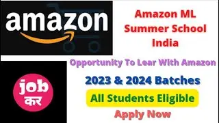 Amazon ML Summer School India | Learning Opportunity For 2023/2024 Batch | Register Now #amazon