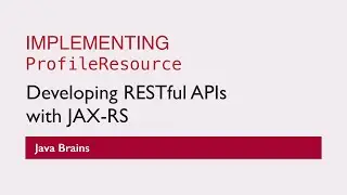 REST Web Services 21 - Implementing ProfileResource