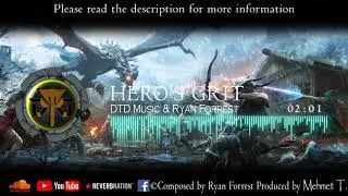 DTD Music & Ryan Forrest - Hero's Grit