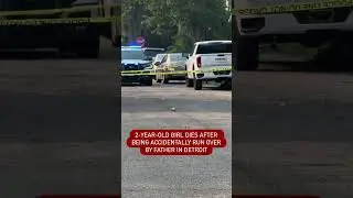 2 year old died after being accidentally ran over by dad