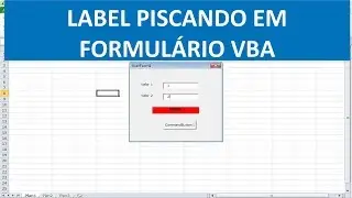 Label em ALERTA PISCANDO em Formulário Excel VBA