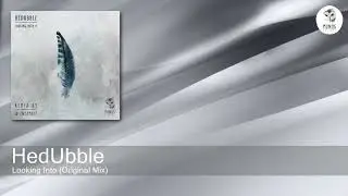 HedUbble - Looking Into (Original Mix) [Monog Records]