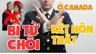 Canada - Yêu thật kết hôn thật - vẫn rớt hồ sơ bảo lãnh vợ chồng