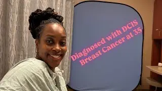 Where I&rsquo;ve Been: Finding Out I Have Breast Cancer at 35