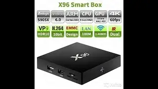 X96 Smart Box TV обзор