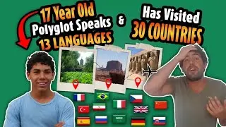 17 year old Polyglot speaks 13 Languages and visited 30 Countries!