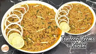 Ramadan Special Tandoori Keema Karahi | Sehri Special Keema Recipe | Iftar Recipes