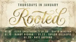 Rooted Week 3 - Randy Dignan