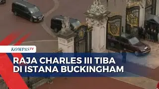 Raja Charles III dan Keluarga Kerajaan Tiba di Istana Buckingham