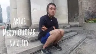 ARTUR- MŁODY CHŁOPAK NA ULICY. BEZDOMNI, WITCHES, IZA, OLIWKA