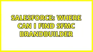Salesforce: Where can i find SFMC BrandBuilder