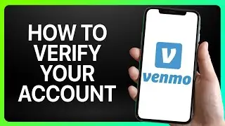 How To Verify Your Venmo Account 2025! (Full Tutorial)