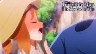 Did You Just Kiss Me??? | The Invisible Man and His Soon-to-Be Wife
