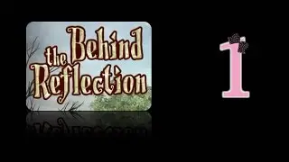 Behind The Reflection - Ep1 - w/Wardfire