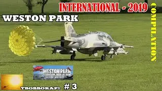 WESTON PARK INTERNATIONAL - 2019 RC FLIGHTLINE COMPILATION # 3 - GIANT SCALE MODELS IN THE UK