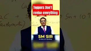 Toppers Don&rsquo;t Revise Everything &ndash; SM Sir Reveals Why! #smsir #shishirmittalsir #jeechemistry