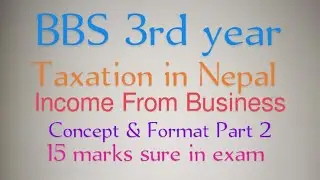 Income From Business Concept Part 2, BBS 3rd Year Taxation in Nepal // Calculation of Donation.