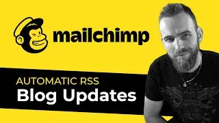 How to Send out Automatic Blog Updates with MailChimp's RSS Campaign (Email Marketing)