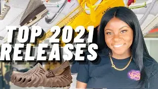 TOP SNEAKER RELEASES OF 2021 | 2021 SNEAKER RECAP