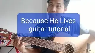 Because He lives - Guitar tutorial