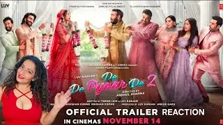 De De Pyaar De 2 Trailer Reaction By Videsi Girl | Ajay Devgn, R. Madhavan, Rakul Preet, MeezanJafri