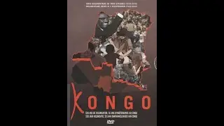 Kongo (&Eacute;pisode 1: 1500 -1908). Documentaire sur la colonisation au Congo d'hier &agrave; aujourd'hui.