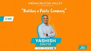 Yashish Dahiya, Founder of PolicyBazaar on Building an Enduring Company