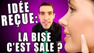 ID&Eacute;E RE&Ccedil;UE : La bise c'est sale ?