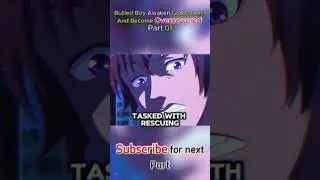 Bullied Boy Become Strongest With His New Godly Power Anime recap #manhwaedit #animerecap #shorts