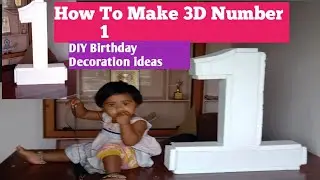 How to make 3D Number 1|Bitthday Decoration Ideas| DIY 3D number for birthday| Thermocol decoration