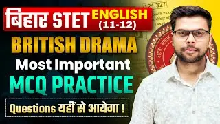 Bihar English Paper 2 Classes | British Drama | Most Important MCQ Questions | Class 1