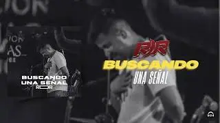 BUSCANDO UNA SEÑAL - Rey De Reyes